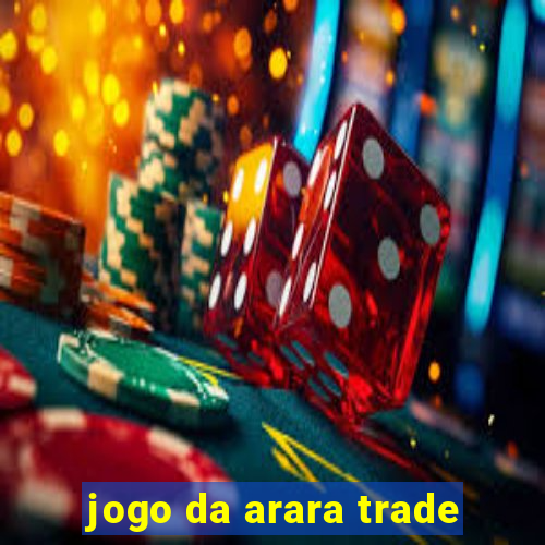 jogo da arara trade